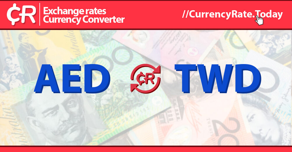 100-dirhams-aed-to-taiwan-dollars-twd-currency-converter