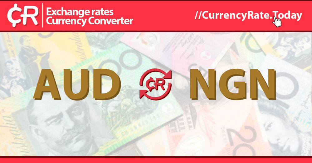 100 Australian Dollars AUD To Naira NGN Currency Converter