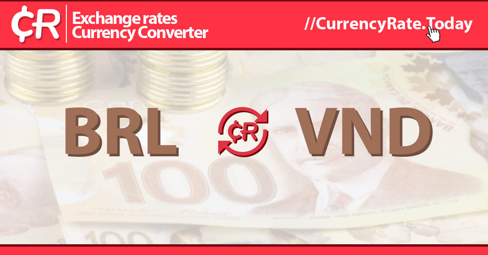 90-reais-brl-to-dongs-vnd-currency-converter