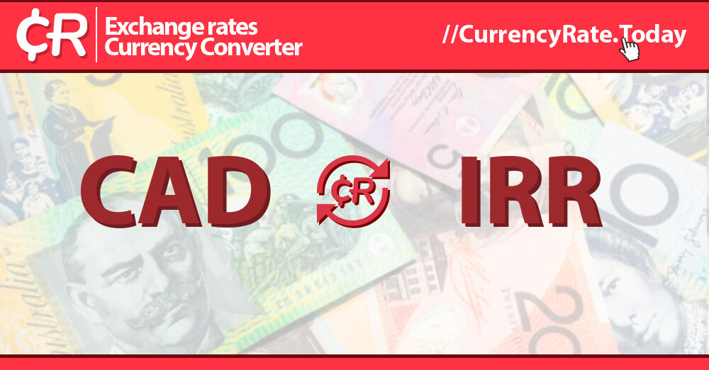 live-canadian-dollar-to-iranian-rials-exchange-rate-1-cad-irr-today