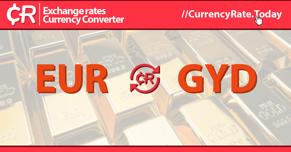305000 Euros (EUR) to Guyanese Dollars (GYD) Currency Converter