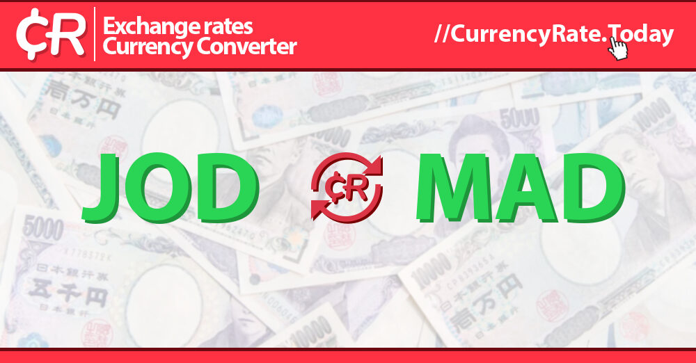 Live Jordanian Dinar to Moroccan Dirhams Exchange Rate د.ا 1 JOD/MAD