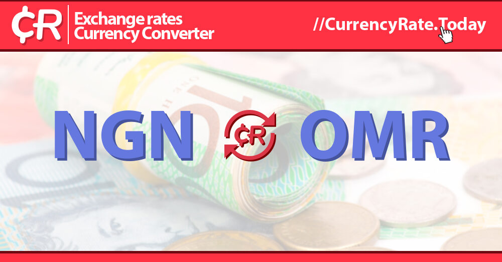 710000 Naira (NGN) to Omani Rials (OMR) - Currency Converter