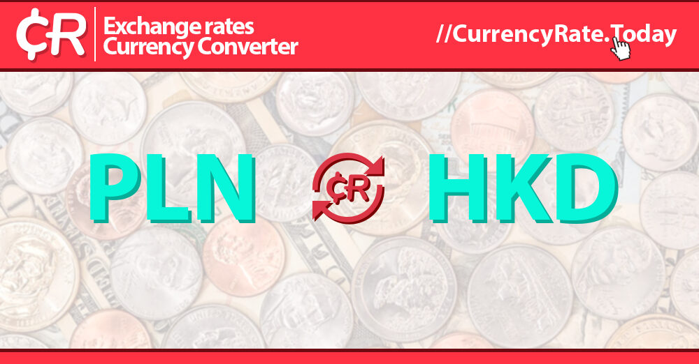 99.9 Zloty (PLN) to Hong Kong Dollars (HKD) Currency Converter