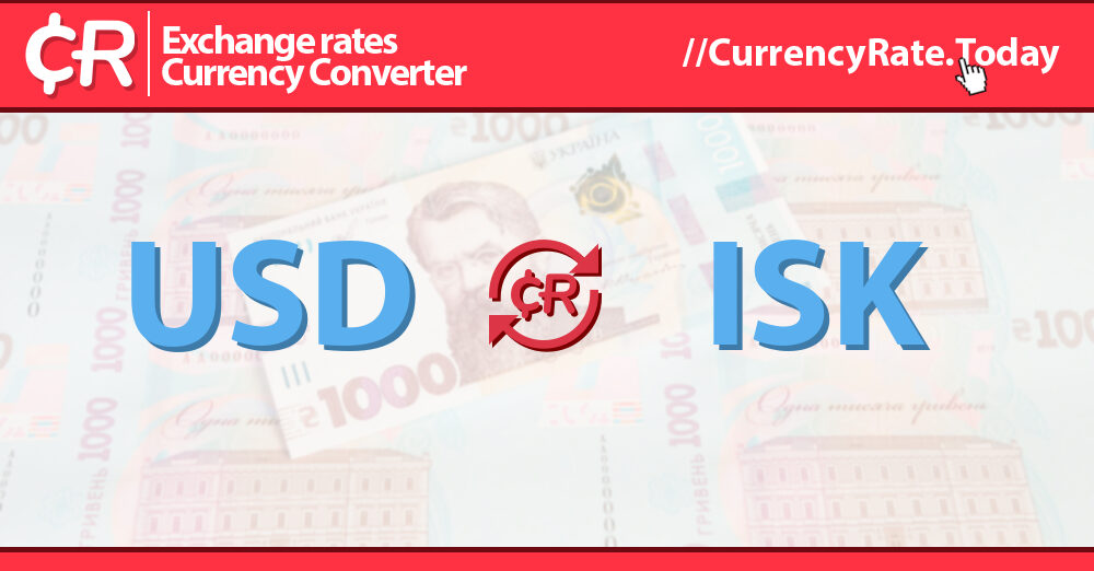 Live US Dollar To Iceland Kronas Exchange Rate 1 USD ISK Today