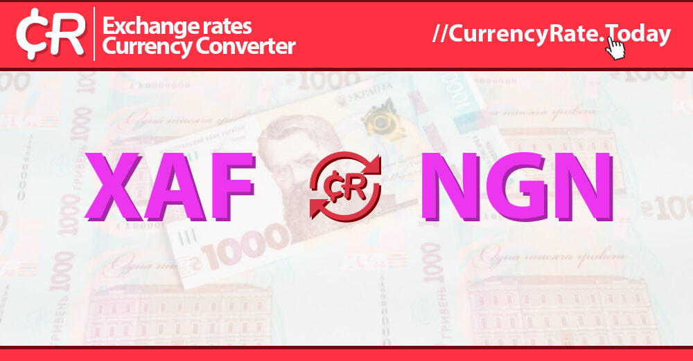 Live Xa Franc To Naira Exchange Rate Fr 1 XAF NGN Today
